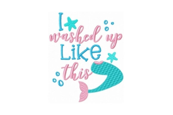 I Washed Up Like This Embroidery Design Review